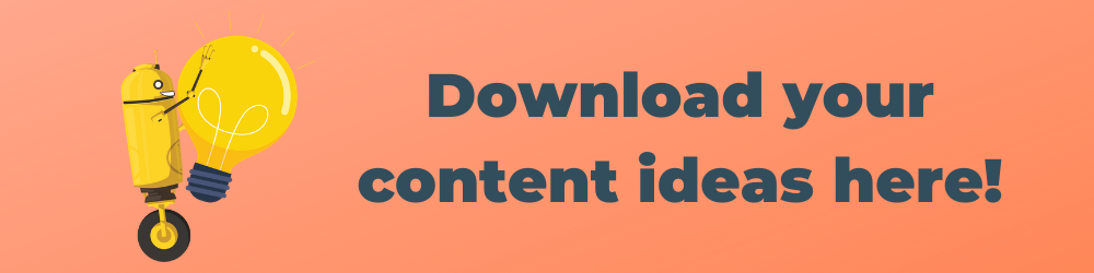 Download your content ideas here!