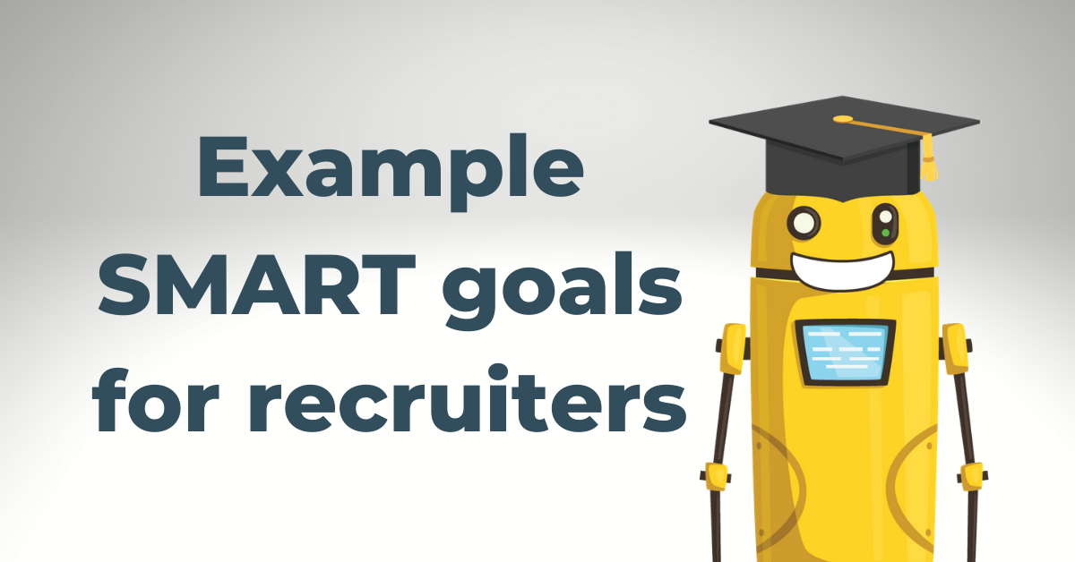 Example SMART goals for recruiters