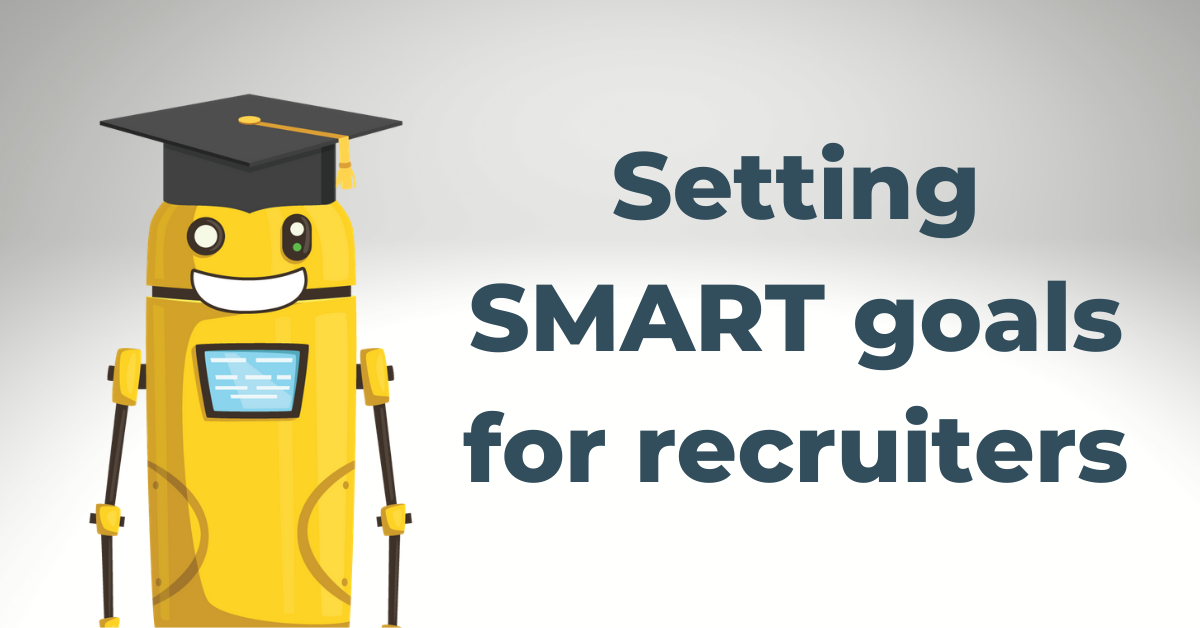 Setting SMART goals for recruiters