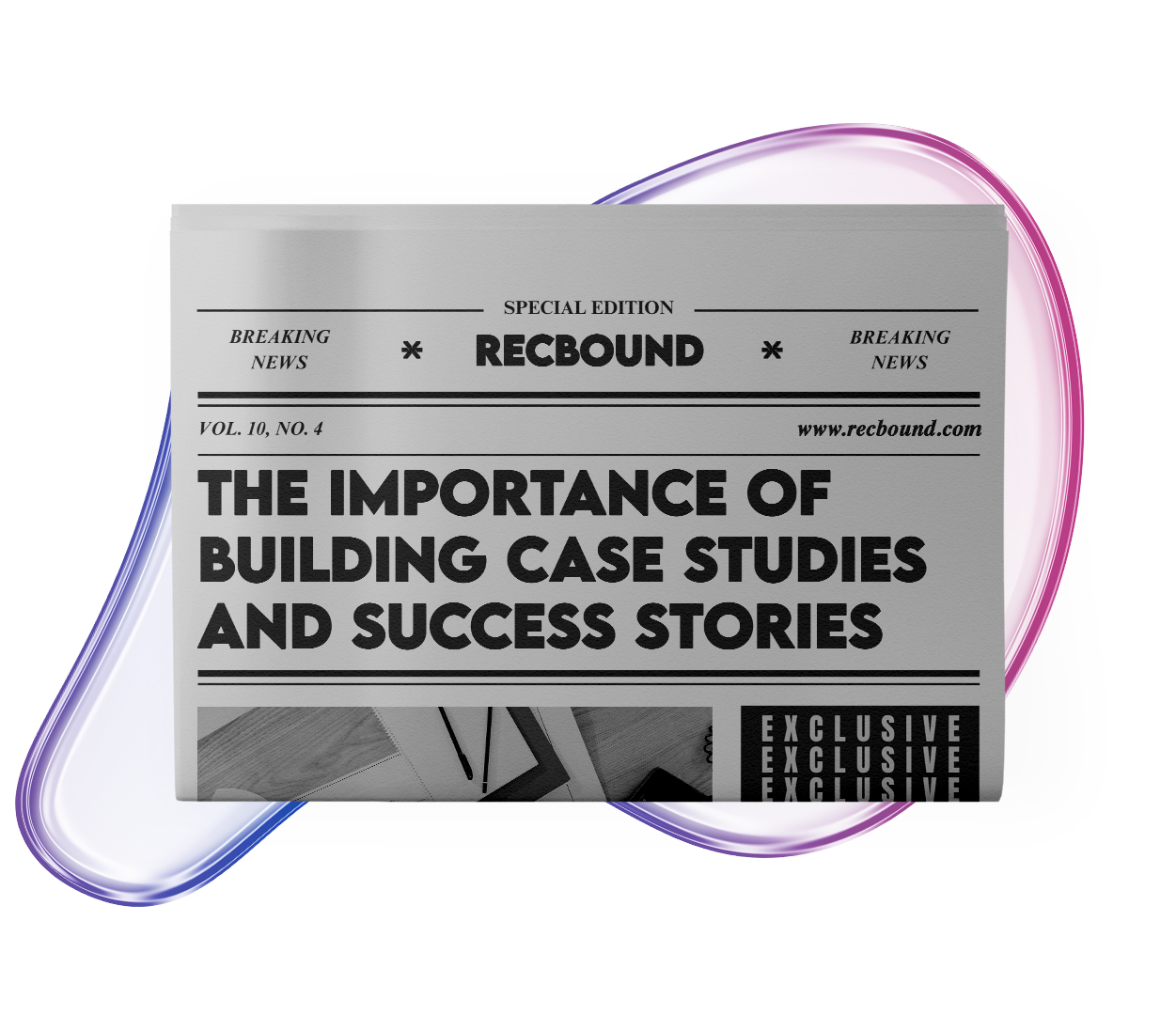 The Importance of Building Case Studies and Success Stories
