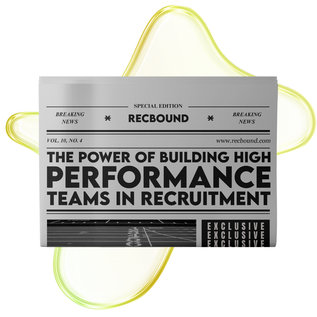 The Power of Building High Performance Teams in Recruitment